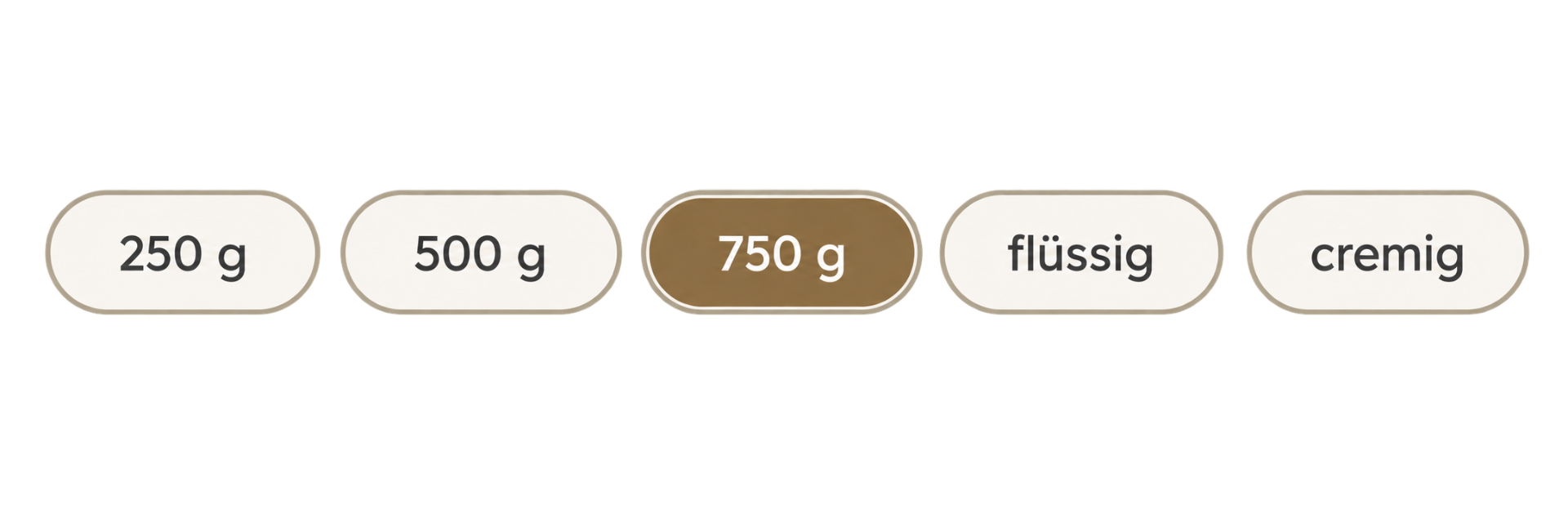 Erhältlich in 250 g, 500 g und 750 g sowie flüssig oder cremig